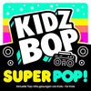 Kidz Bop Super Pop!