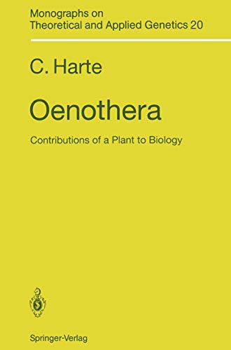 Oenothera: Contributions of a Plant to Biology (Monographs on Theoretical and Applied Genetics, 20, Band 20)