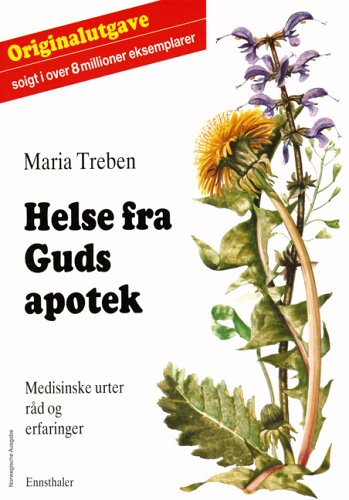 Helse fra Guds apotek: Medisinske urter råd og erfaringer