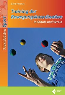 Training der Bewegungskoordination: in Schule und Verein