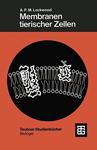 Membranen tierischer Zellen (Teubner Studienbücher der Biologie)