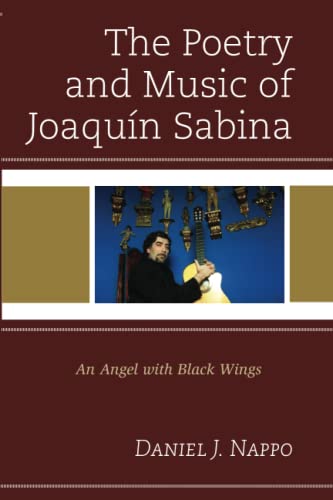 The Poetry and Music of Joaquín Sabina: An Angel with Black Wings