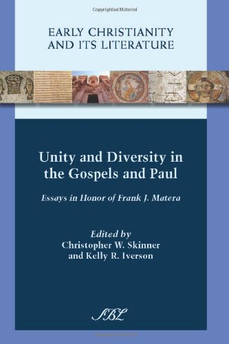 Unity and Diversity in the Gospels and Paul (Early Christianity and Its Literature, Band 7)