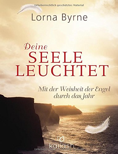 Deine Seele Leuchtet Mit Der Weisheit Der Engel Durch Das Jahr Von Lorna Byrne