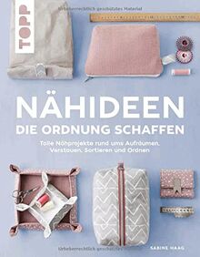 Nähideen, die Ordnung schaffen