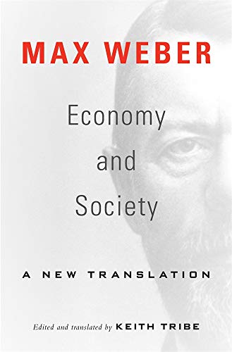 Max Weber Economy And Society, A New Translation