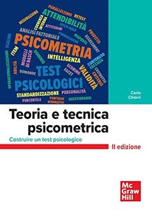 Teoria e tecnica psicometrica. Costruire un test psicologico (Collana di istruzione scientifica. Serie di scienze umane)