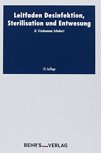 Leitfaden der Desinfektion Sterilisation und Entwesung - Friedemann Schubert Gebunden