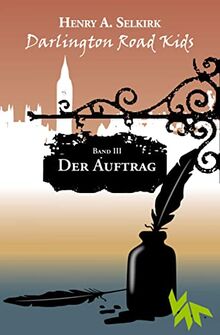Der Auftrag - Darlington Road Kids, Band 3: Roman