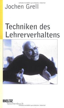 Techniken des Lehrerverhaltens (Beltz Taschenbuch / Pädagogik)