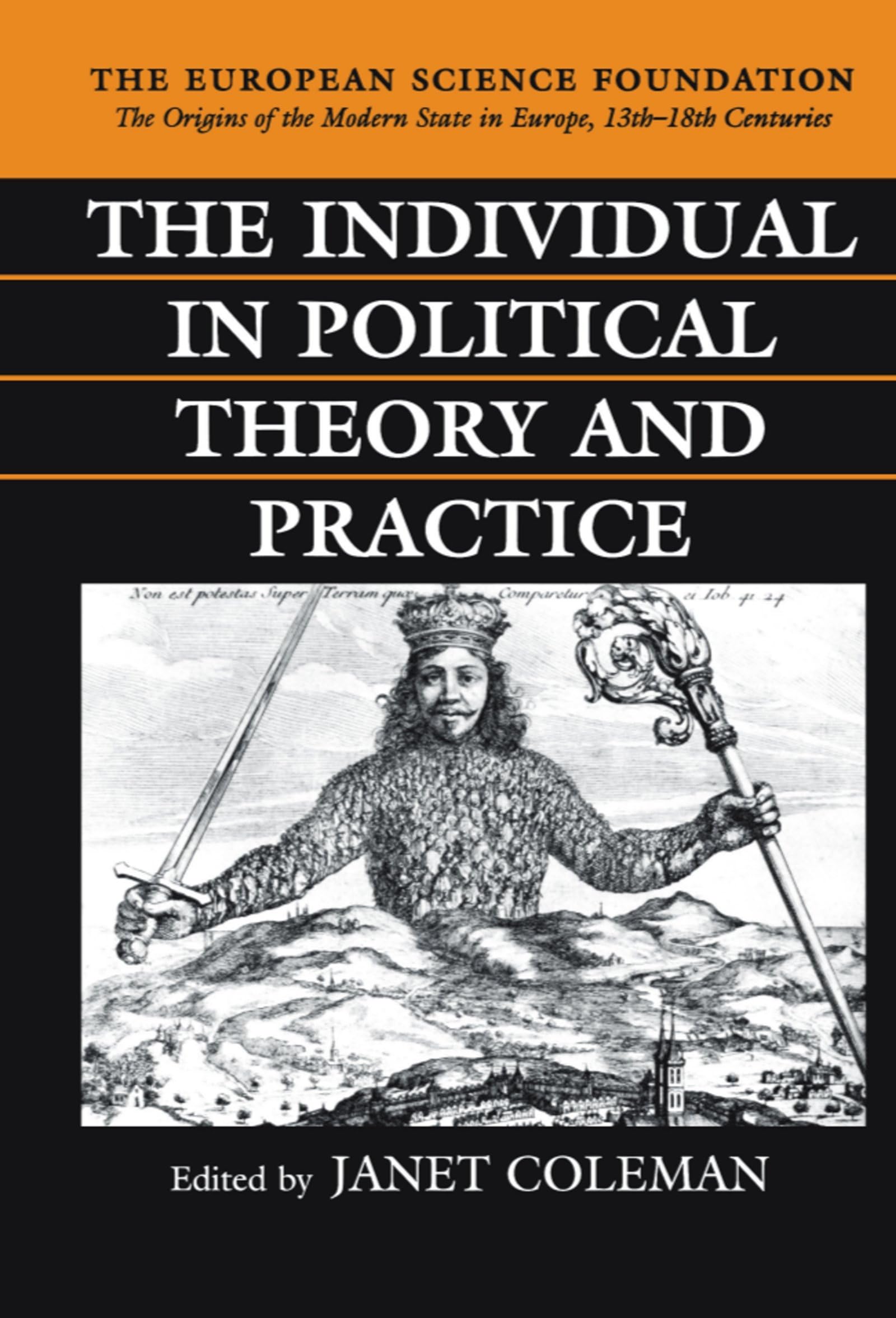 The Individual in Political Theory and Practice (Origins of the Modern State in Europe)