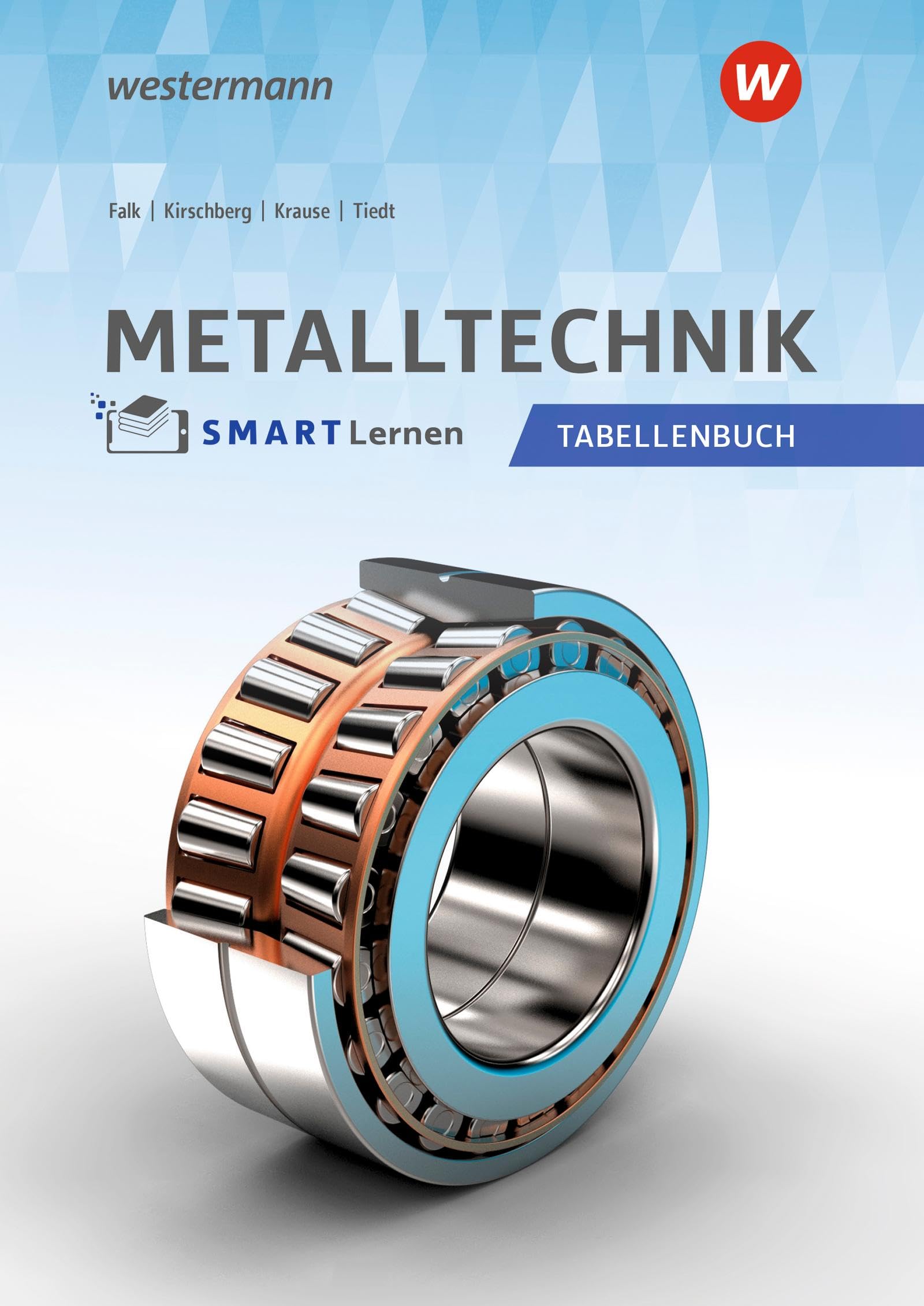 Tiedt, Günther: Metall SMART Lernen. Metalltechnik Tabellenbuch