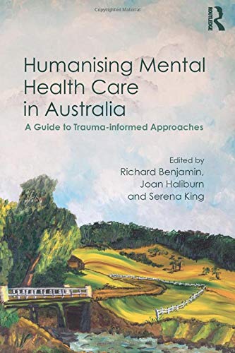 Humanising Mental Health Care in Australia: A Guide to Trauma-informed Approaches