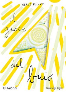 Tullet Herv? - Il gioco del buio. Ediz. illustrata (1 BOOKS)