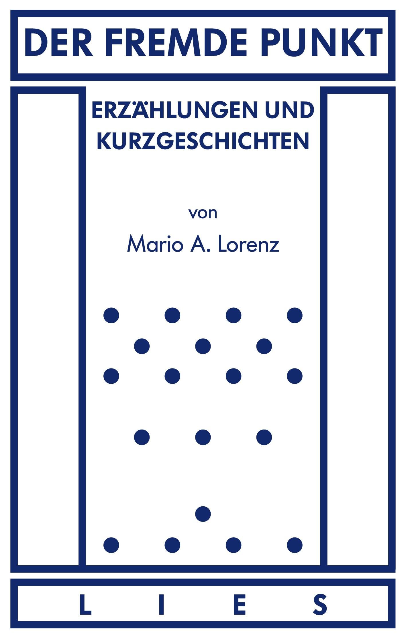 Der fremde Punkt: Erzählungen und Kurzgeschichten