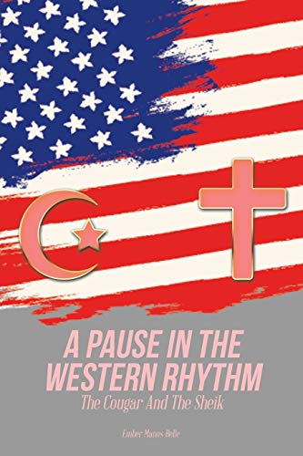 A Pause in The Western Rhythm: The Cougar And The Sheik
