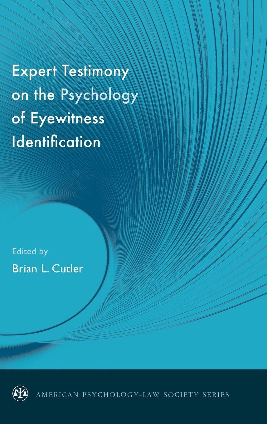 Expert Testimony on the Psychology of Eyewitness Identification (American Psychology-law Society)
