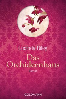 Das Orchideenhaus: Roman - Hochwertig veredelte Geschenkausgabe de Riley, Lucinda | Livre | état bon