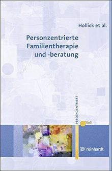 Personzentrierte Familientherapie und -beratung (Personzentrierte Beratung & Therapie)