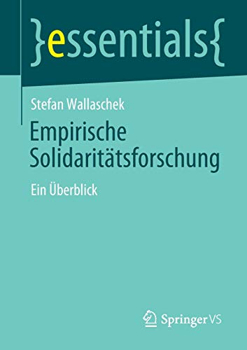 Empirische Solidaritätsforschung: Ein Überblick (essentials)