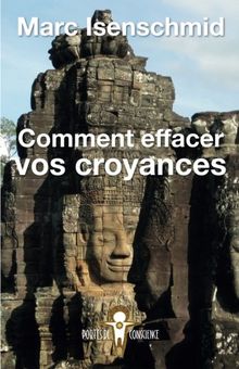 Comment effacer vos croyances (Portes de Conscience, Band 1)