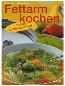 Fettarm kochen mit dem Schnellkochtopf