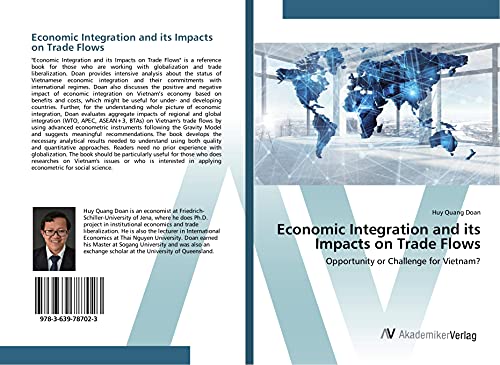 Economic Integration and its Impacts on Trade Flows: Opportunity or Challenge for Vietnam?