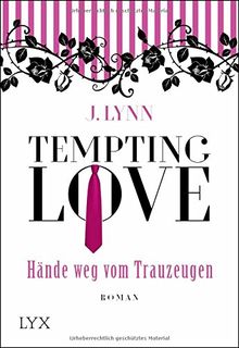 Tempting Love - Hände weg vom Trauzeugen