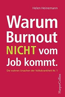 Warum Burnout nicht vom Job kommt