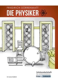 Die Physiker – Friedrich Dürrenmatt – Schülerarbeitsheft – M-Niveau: Pflichtlektüre, Lernmittel, Arbeitsheft, Prüfungsvorbereitung, Realschule, ... (Literatur im Unterricht: Sekundarstufe I)