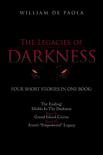 The Legacies of Darkness: Four Thrilling Short Stories in One Book!