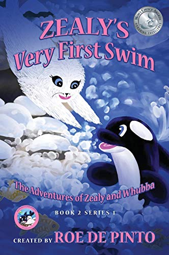 Zealy's Very First Swim: The Adventures of Zealy and Whubba Book 2, Series 1 (Adventures of Zealy and Whubba, Series 1, Band 2)