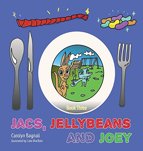 Jacs, Jellybeans and Joey (Australian Kitchen Cleaning Adventures, Band 3)