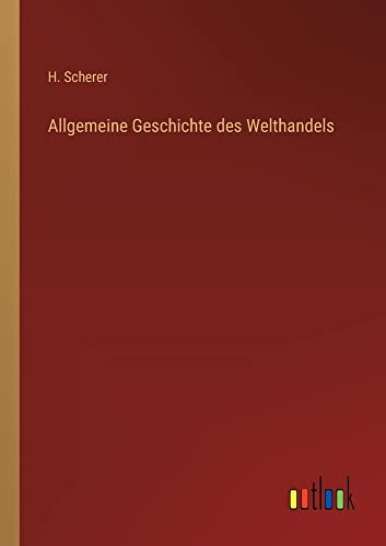 Allgemeine Geschichte des Welthandels