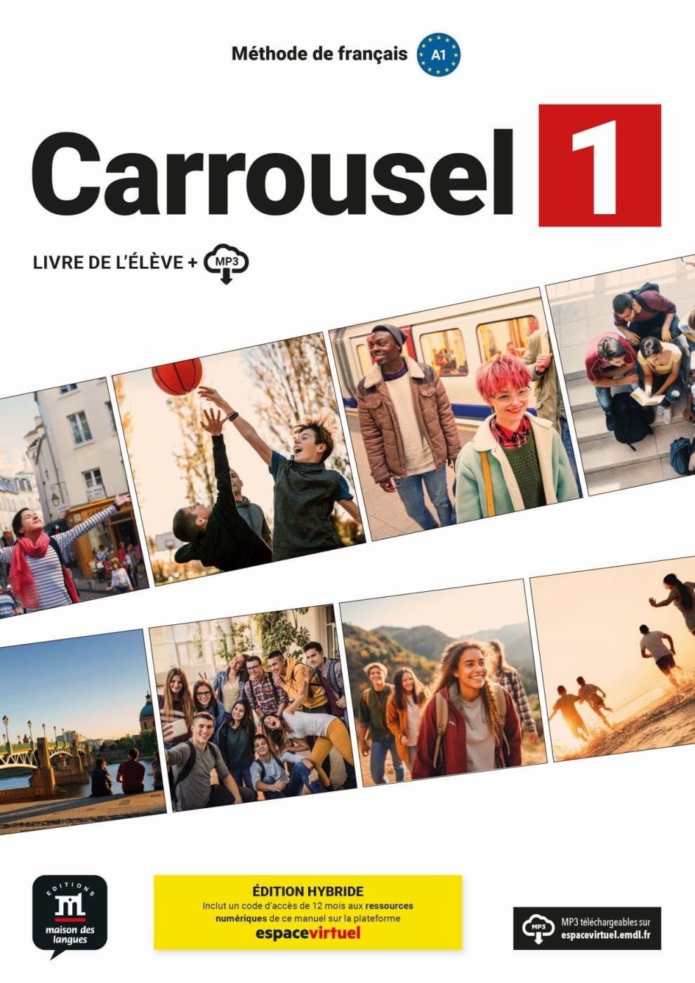 Carrousel 1 - Édition Hybride: Livre de l'élève avec ressources numériques (Carrousel: Méthode de français)