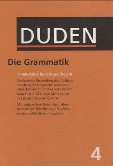 Der Duden in 12 Bänden - Das Standardwerk zur deutschen Sprache: Band 4. Grammatik der deutschen Gegenwartssprache.