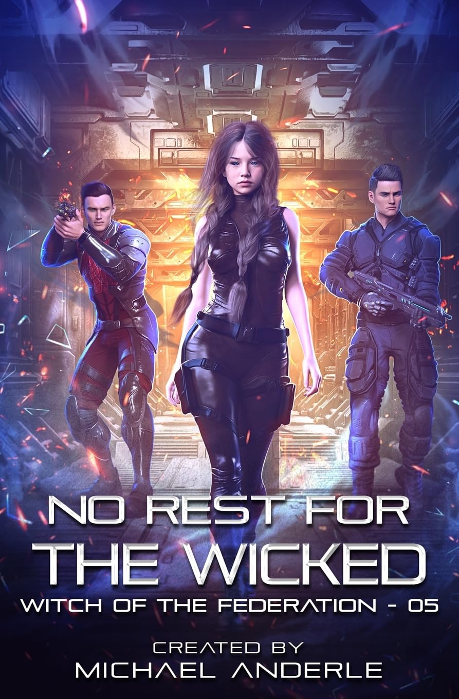 No Rest For The Wicked (Witch of the Federation, Band 5)