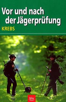 Vor und nach der Jägerprüfung