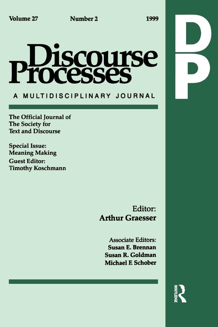 Meaning Making: A Special Issue of Discourse Processes (Special Issue of Discourse Processes S, Band 27)
