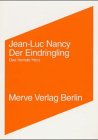 Der Eindringling / L' Intrus: Das fremde Herz. / zweisprachig, in Deutsch und Franzoesisch