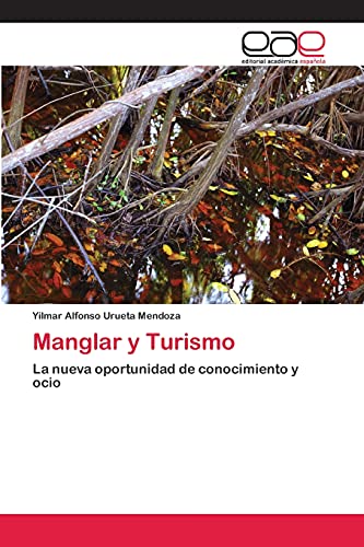 Manglar y Turismo: La nueva oportunidad de conocimiento y ocio
