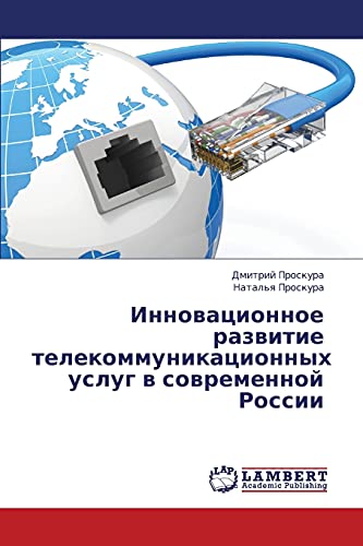 Innovatsionnoe razvitie telekommunikatsionnykh uslug v sovremennoy Rossii