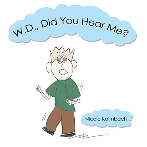 W.D. Did You Hear Me?
