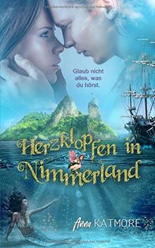 Herzklopfen in Nimmerland (Eine zauberhafte Reise)