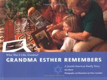 Grandma Esther Remembers: A Jewish-American Family Story (What Was It Like, Grandma)