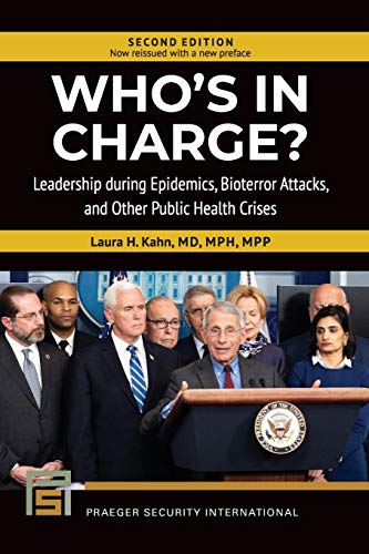 Who's in Charge? Leadership during Epidemics, Bioterror Attacks, and Other Public Health Crises (Praeger Security International)
