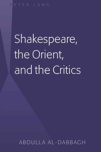 Shakespeare, the Orient, and the Critics