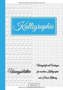 Kalligraphie Übungsblätter - Übungsheft mit Vorlagen für moderne Kalligraphie und Hand Lettering | 136 Seiten | DIN A4 (Handlettering Übungsheft, Band 1)