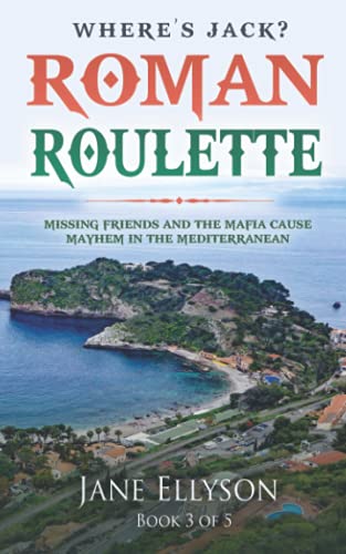Roman Roulette: Missing friends and the mafia cause mayhem in the Mediterranean (Northern Rivers, Band 3)