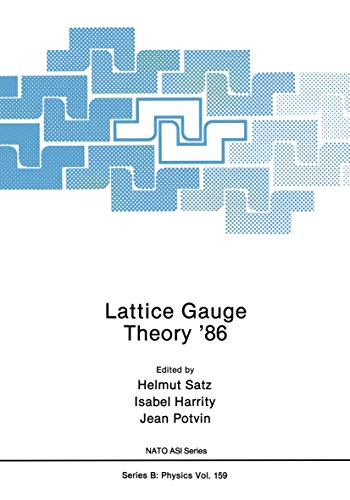 Lattice Gauge Theory '86 (Nato Science Series B:, 159, Band 159)